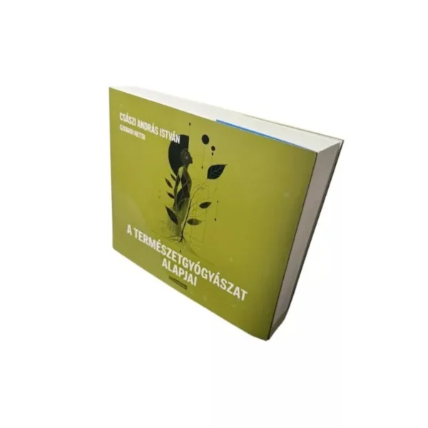 Császi András A természetgyógyászat alapjai könyv (2) Császi András A természetgyógyászat alapjai könyv (2)