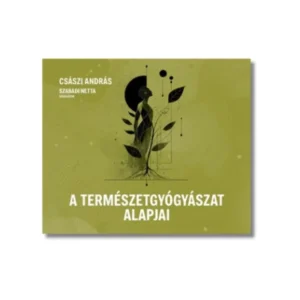 Császi András A természetgyógyászat alapjai könyv